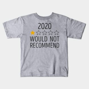 2020 Would Not Recommend Kids T-Shirt